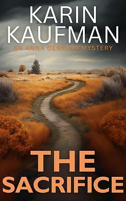 E-Book (epub) The Sacrifice (Anna Denning Mystery, #3) von Karin Kaufman