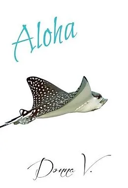 E-Book (epub) Aloha (Mind, Body, and Spirit, #3) von Donna V.