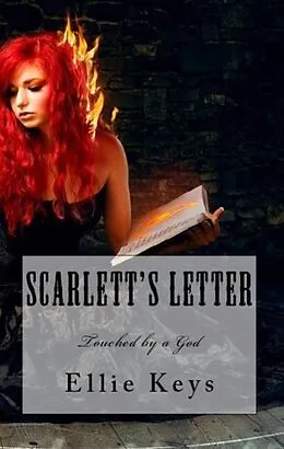 E-Book (epub) Scarlett's Letter (Touched by a god series, #1) von Ellie Keys