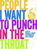 E-Book (epub) People I Want to Punch in the Throat (Vol #3) von Jen Mann