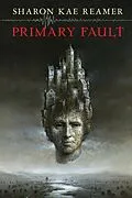 E-Book (epub) Primary Fault (The Schattenreich, #1) von Sharon Kae Reamer
