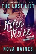 E-Book (epub) Stolen Desire (The Lust List: Kaidan Stone, #3) von Nova Raines, Mira Bailee