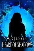 E-Book (epub) Heart of Shadows (Birthright Series, #2) von A. P. Jensen