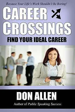 E-Book (epub) Career Crossings: Find Your Ideal Career! von Don Allen