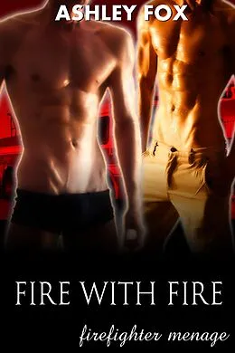 E-Book (epub) Fire With Fire von Ashley Fox