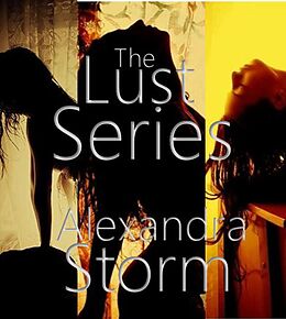 E-Book (epub) The Lust Series von Alexandra Storm