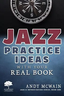 E-Book (epub) Jazz Practice Ideas with Your Real Book (Jazz & Improvisation Series) von Andy McWain