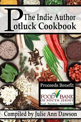 E-Book (epub) The Indie Author Potluck Cookbook von Sarah L. Carter, Zelah Meyer, Dawn Lee McKenna