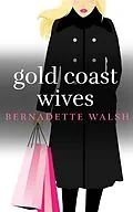 E-Book (epub) Gold Coast Wives von Bernadette Walsh