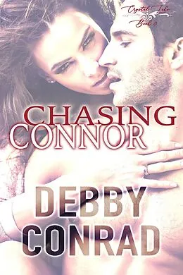 E-Book (epub) Chasing Connor (The Crystal Lake series, #3) von Debby Conrad