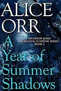 E-Book (epub) A Year of Summer Shadows (Riverton Road Romantic Suspense Series, #2) von Alice Orr