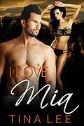 E-Book (epub) Erotica: I Love Mia von Tina Lee