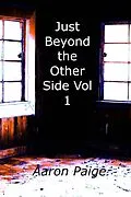 E-Book (epub) Just Beyond the Other Side Vol 1 von Aaron Paige