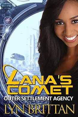 E-Book (epub) Lana's Comet (Outer Settlement Agency, #3) von Lyn Brittan