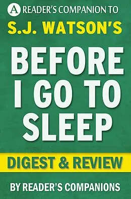 E-Book (epub) Before I Go to Sleep: A Novel by S. J. Watson | Digest & Review von Reader's Companions