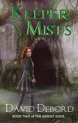 E-Book (epub) Keeper of the Mists (The Absent Gods, #2) von David Debord