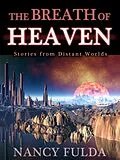 E-Book (epub) The Breath of Heaven: Stories from Distant Worlds von Nancy Fulda