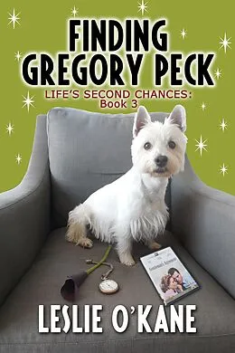 E-Book (epub) Finding Gregory Peck (Life's Second Chances, #3) von Leslie O'Kane