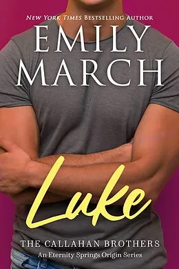 E-Book (epub) Luke--The Callahan Brothers (Brazos Bend, #1) von Emily March