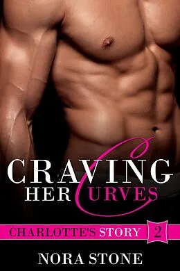 E-Book (epub) Craving Her Curves 2 von Nora Stone