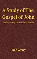 E-Book (epub) A Study of the Gospel of John von B. D. Gray