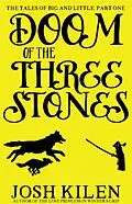 E-Book (epub) Doom of the Three Stones (The Tales of Big and Little, #1) von Josh Kilen