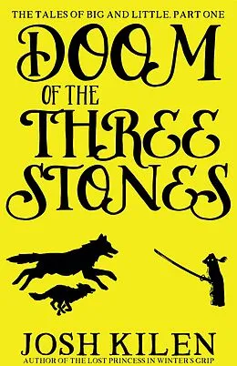 E-Book (epub) Doom of the Three Stones (The Tales of Big and Little, #1) von Josh Kilen