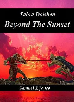 E-Book (epub) Beyond The Sunset (Akurite Empire, #3) von Samuel Z Jones