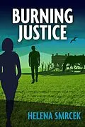 E-Book (epub) Burning Justice (Alicia Yu, FBI, #1) von Helena Smrcek