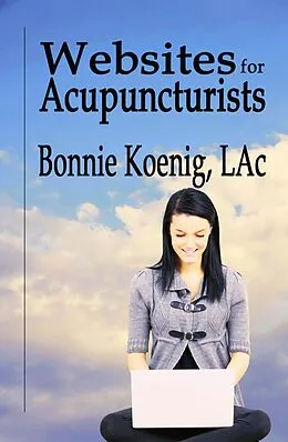E-Book (epub) Websites for Acupuncturists von Bonnie Koenig LAc
