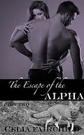E-Book (epub) Escape of the Alpha von Celia Fairchild