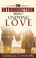 E-Book (epub) The Introduction (Undying Love, #1) von Isabelle Connors