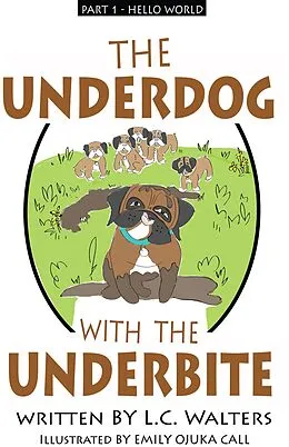 E-Book (epub) The Underdog with the Underbite - Part 1 von L. C. Walters