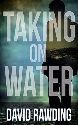 E-Book (epub) Taking on Water von David Rawding