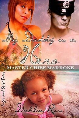 E-Book (epub) My Daddy Is a Hero 1 (Master Chief Marrone) von Dahlia Rose