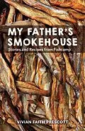E-Book (epub) My Father's Smokehouse von Vivian Faith Prescott
