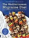 E-Book (epub) The Mediterranean Migraine Diet von Alicia Wolf, Shin C. Beh