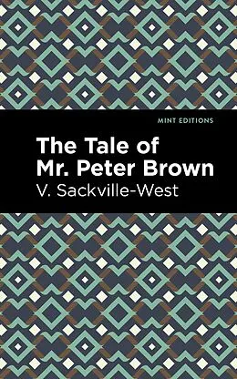 E-Book (epub) The Tale of Mr. Peter Brown von V. Sackville-West