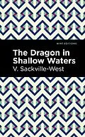 E-Book (epub) The Dragon in Shallow Waters von V. Sackville-West