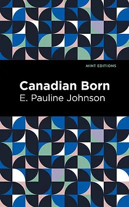 E-Book (epub) Canadian Born von E. Pauline Johnson