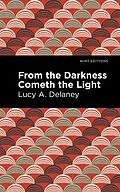 E-Book (epub) From the Darkness Cometh Light von Lucy A. Delaney