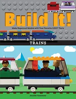 E-Book (pdf) Build It! Trains von Jennifer Kemmeter