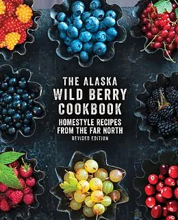 E-Book (pdf) The Alaska Wild Berry Cookbook von Alaska Northwest Books