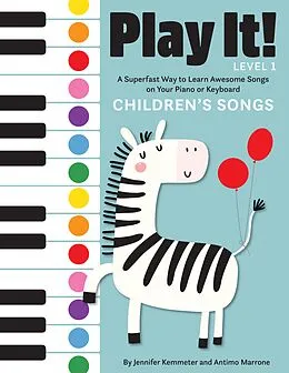 E-Book (epub) Play It! Children's Songs (Level 1) von Jennifer Kemmeter, Antimo Marrone