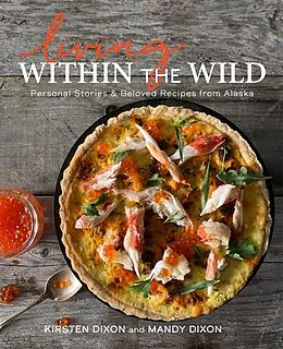 E-Book (epub) Living Within the Wild von Kirsten Dixon, Mandy Dixon