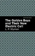 E-Book (epub) The Golden Boys and Their New Electric Cell von L. P. Wyman