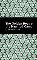 E-Book (epub) The Golden Boys at the Haunted Camp von L. P. Wyman