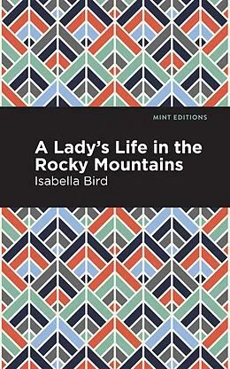 E-Book (epub) A Lady's Life in the Rocky Mountains von Isabella L. Bird