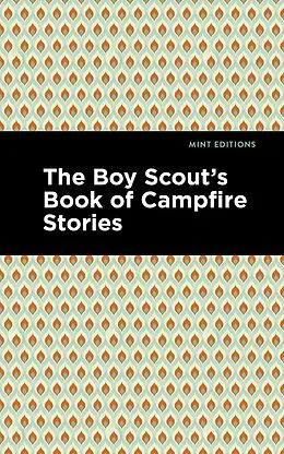 E-Book (epub) The Boy Scout's Book of Campfire Stories von Mint Editions