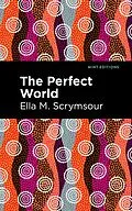E-Book (epub) The Perfect World von Ella M. Scrymsour